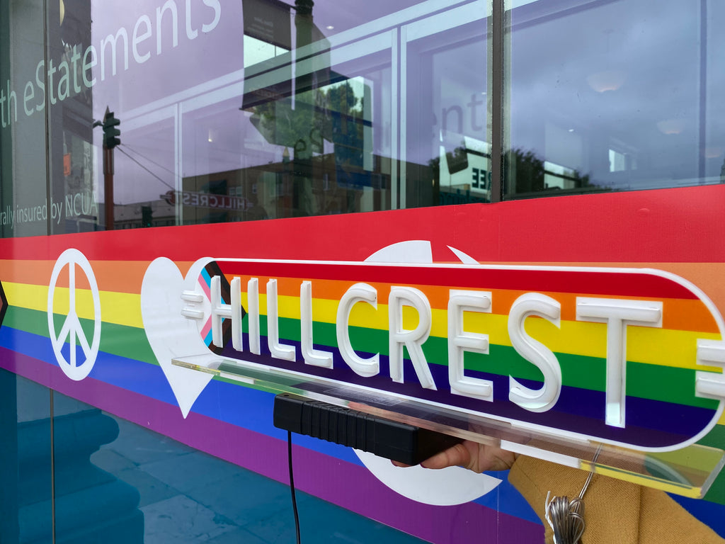 Hillcrest, Ca. PRIDE Edition LED Light Sign (Available Now)